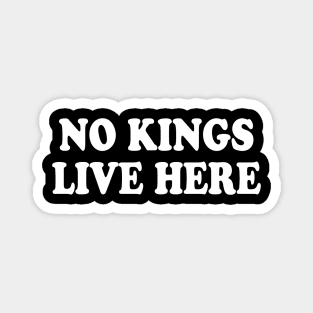 No-Kings-Live-Here Magnet