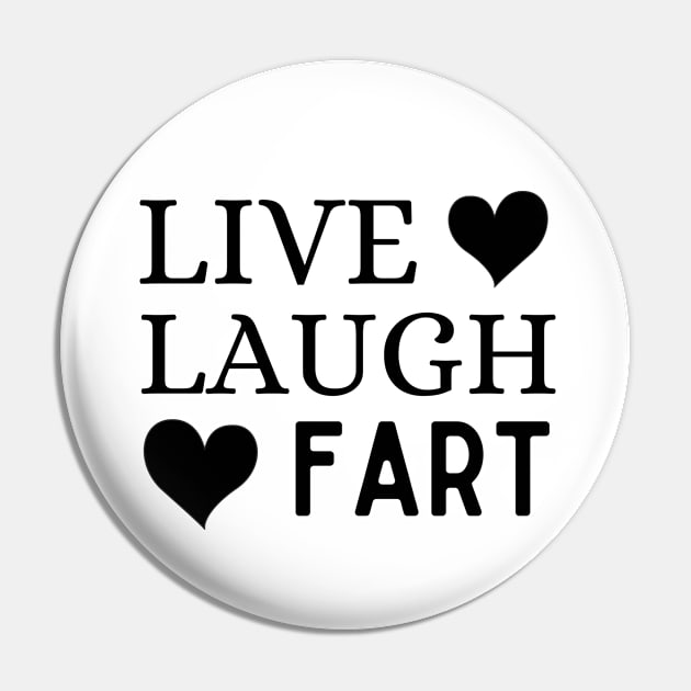 Live Laugh Fart Pin by Owlora Studios