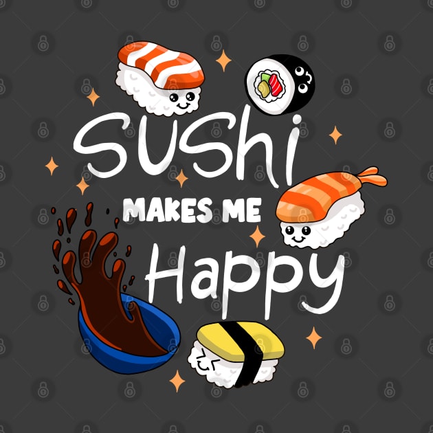Sushi Makes Me Happy by Kimprut