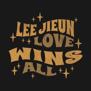 IU Lee jieun love wins all typography kpop uaena | Morcaworks T-Shirt