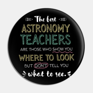 The best Astronomy Teachers Appreciation Gifts - Quote Show you where to look Pin