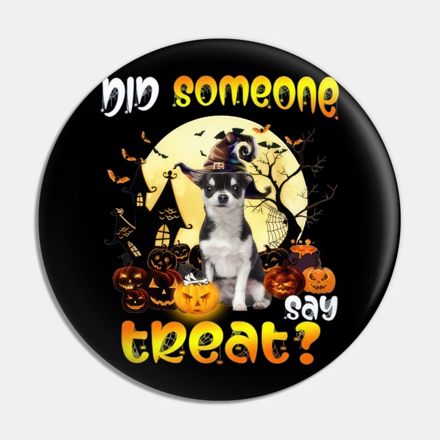 Black Chihuahua Did Someone Say Treat Happy Halloween Pin by Ripke Jesus