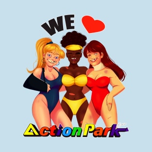 We ♥ Action Park! T-Shirt