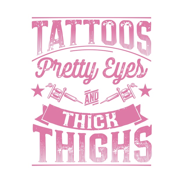 Tattoos Pretty Eyes and Thick Thighs by Nowhereman78