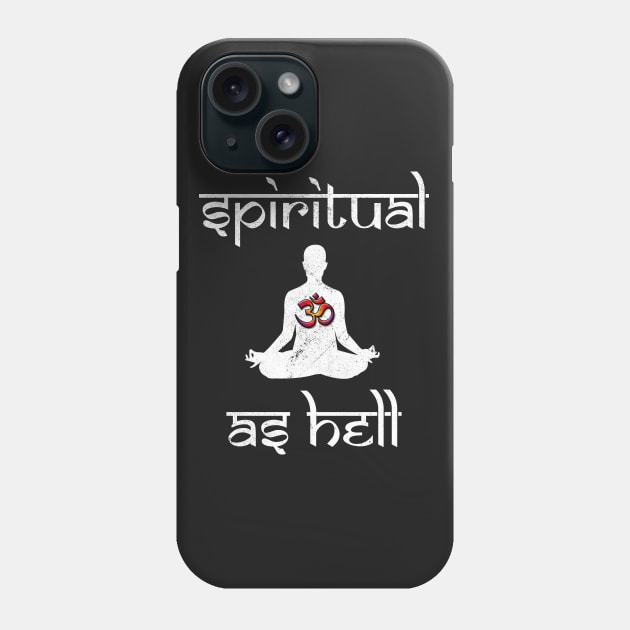 Spiritual as Hell Phone Case by Wykd_Life