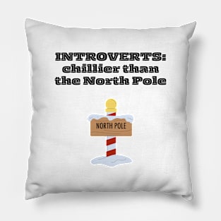 Introvert Funny North Pole Quote Pillow