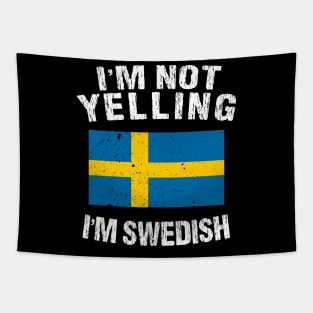 I'm Not Yelling I'm Swedish Tapestry