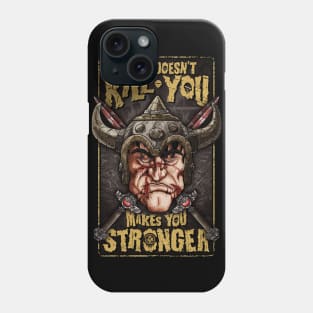 hejk81, What doesn't kill you makes you stronger Phone Case