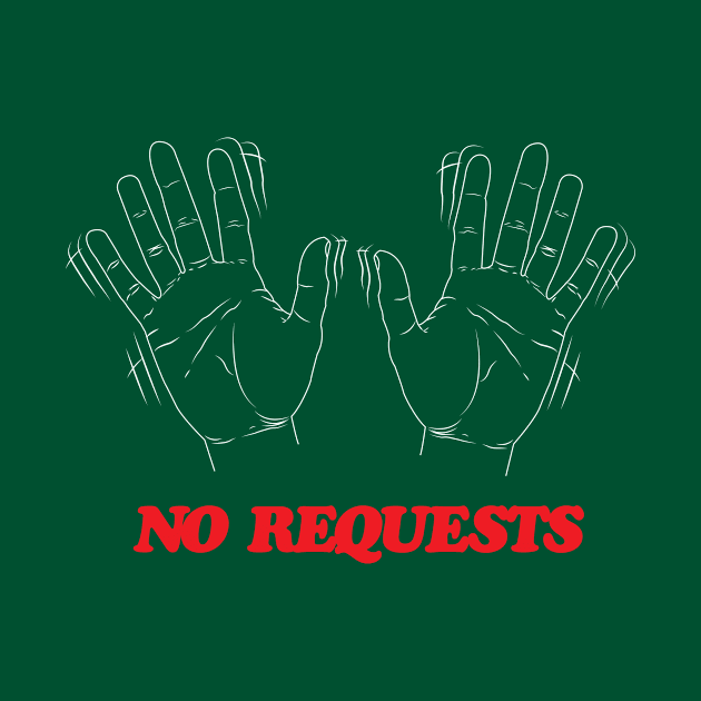 No Requests (White Option) by MightyRel