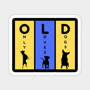 Only Loves Dogs Magnet