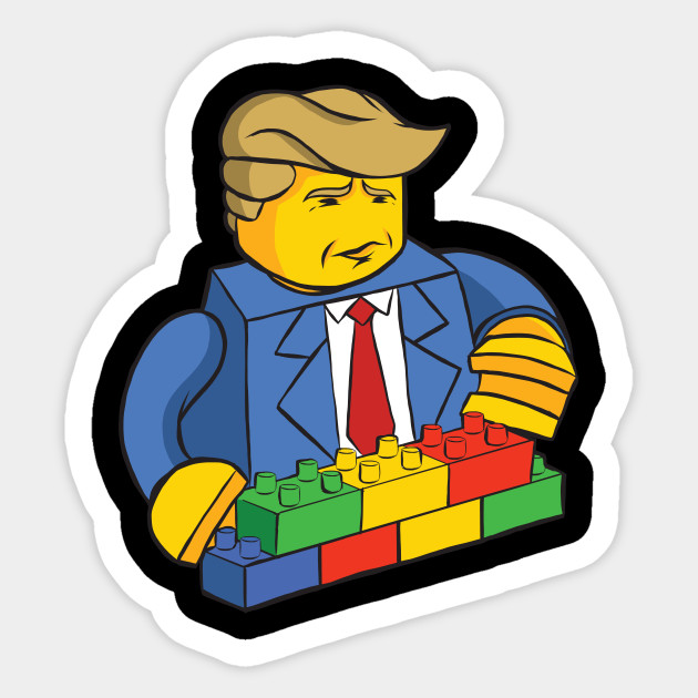 The President and his Wall - Anti Trump - Sticker