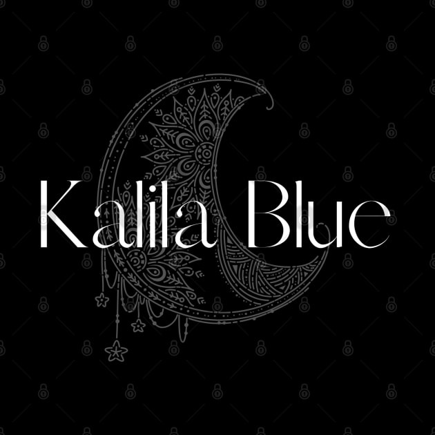 Kalila Blue Merch by Kalila Blue