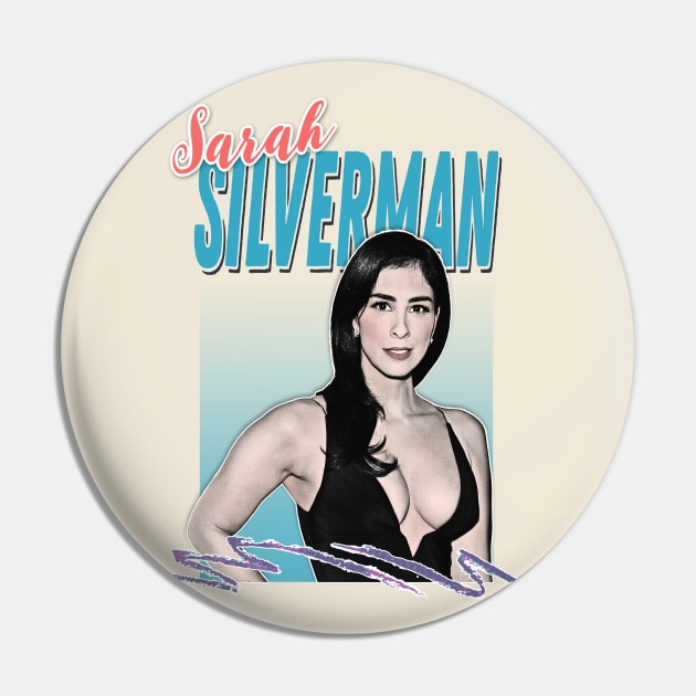 Sarah Silverman / Retro Styled Design Pin by DankFutura