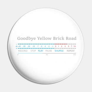 Play - Goodbye Yellow Brick Road Pin