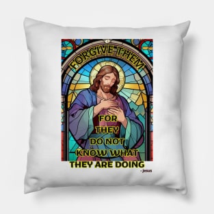 Forgive them, for they do not know what they are doing - Jesus Pillow