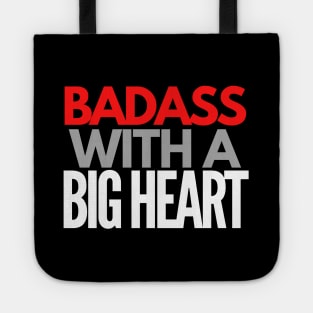 Badass With a Big Heart Tote