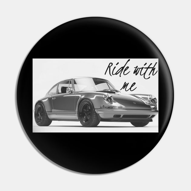 Ride with me Pin by Forreta