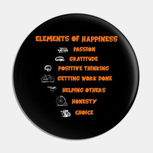 Vintage Elements of Happiness in Life with Passion and Power, Gratitude, Positive Thinking, Honesty, Getting work done, Helping others, Honesty and Choice Pin