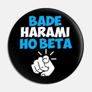 Bade Harami Ho Beta Hindi Meme Pin