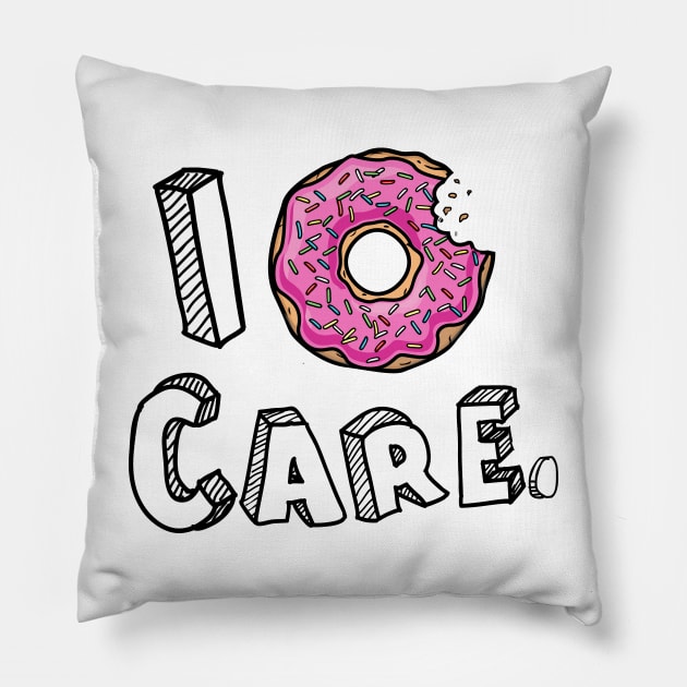 I Donut Care Funny Pillow by cloud9hopper
