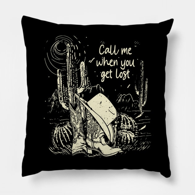 Call Me When You Get Lost Hat Cowboys Cactus Pillow by Beetle Golf