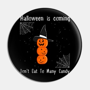 Halloween is Coming Pin