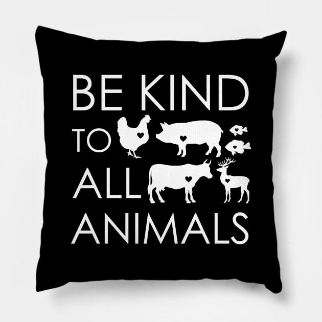 Be Kind To All Animals Pillow by LotusTee