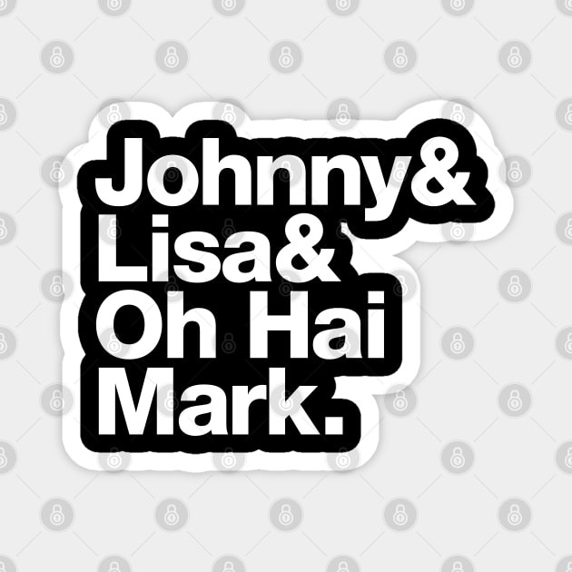 Johnny and Lisa and oh hai Mark – The Room name list Magnet by thedesigngarden