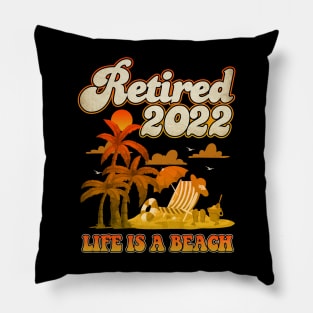 Retired 2022 life is a beach retro Pillow