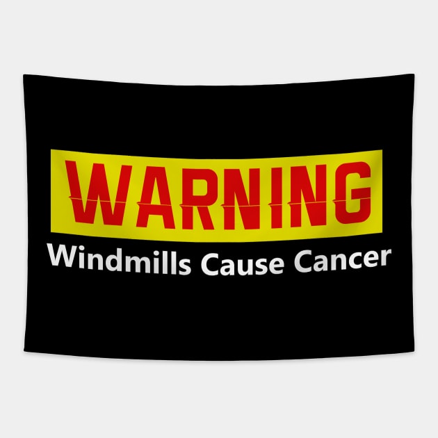 Anti Trump Windmills Cause Cancer Tapestry by TriHarder12
