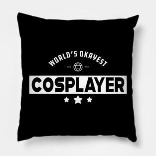 Cosplayer - World's okayest cosplayer Pillow