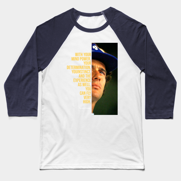 Ayrton Senna Quote Ayrton Senna F1 1994 Tribute Baseball T Shirt Teepublic