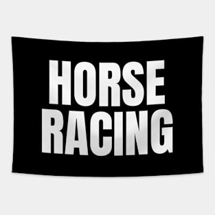 Horse Racing - Simple Bold Text Tapestry