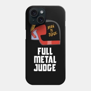 Full Metal Judge Phone Case