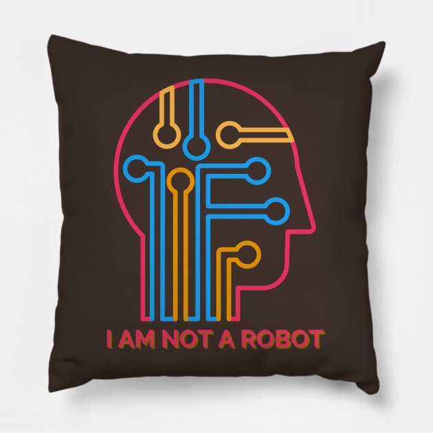 I AM NOT A ROBOT Pillow by TJWDraws