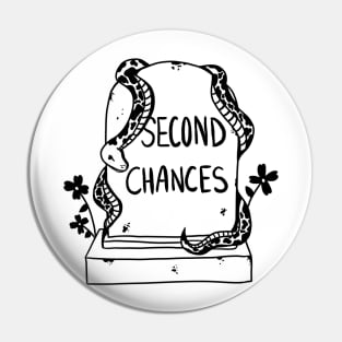 NO SECOND CHANCES Pin