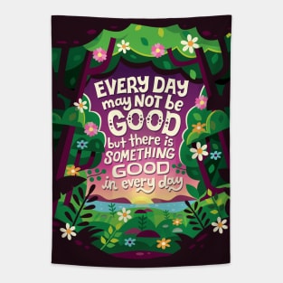 Something Good in Every Day Tapestry