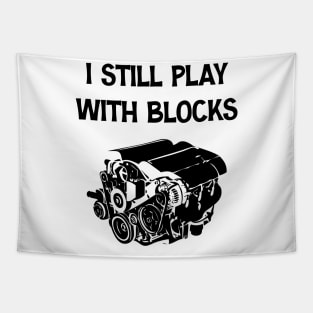 Funny Engine Block Art For Men Dad I Still Play With Blocks Tapestry