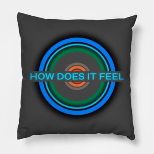 HOW DOES IT FEEL Pillow