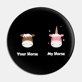 Your horse My horse (black) Pin