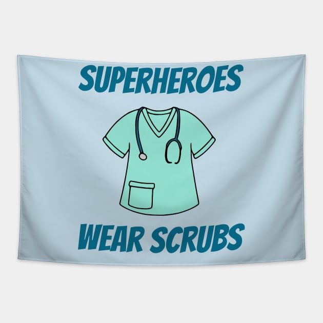 Superheroes Wear Scrubs Tapestry by KayBee Gift Shop