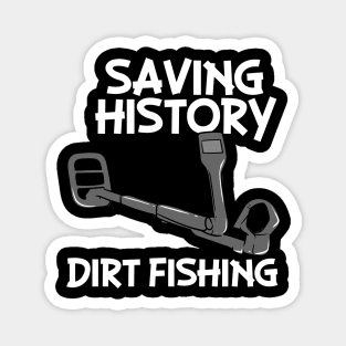 Saving History Dirt Fishing Magnet