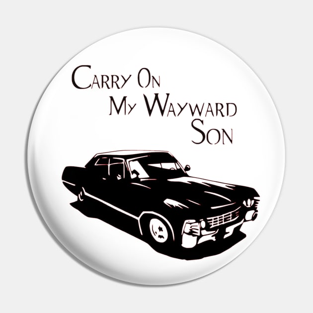 Carry on my wayward son Supernatural Pin by OtakuPapercraft