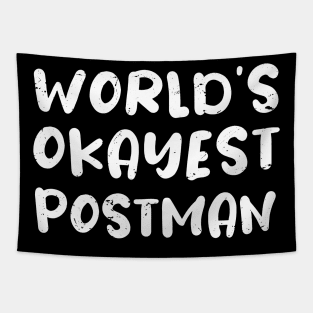 World's okayest postman / postman gift / love postman / postman present Tapestry