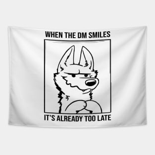 Magnus DM Smile - When The DM Smiles It's Already Too Late Tapestry