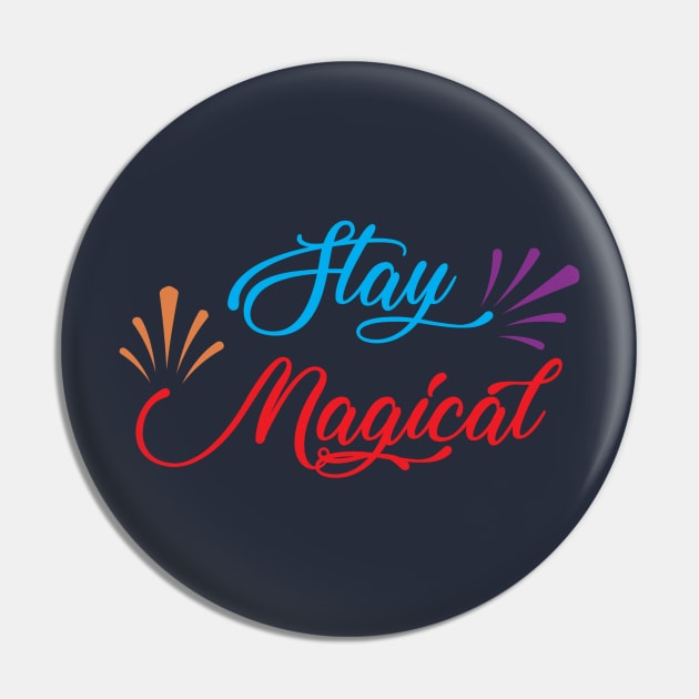 Stay Magical Pin by Rizaldiuk