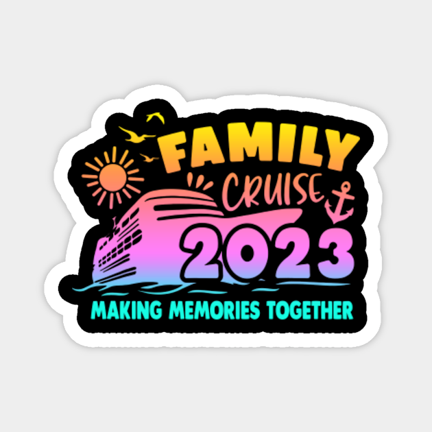 family cruise 2023 making memories together