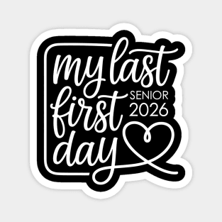 My Last First Day Senior 2026 Graduation Class Of 2026 Magnet
