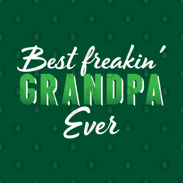 Best freakin' Grandpa ever by jqkart