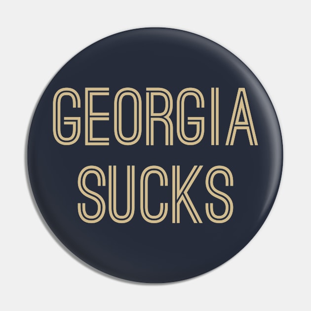 Georgia Sucks (Old Gold Text) Pin by caknuck